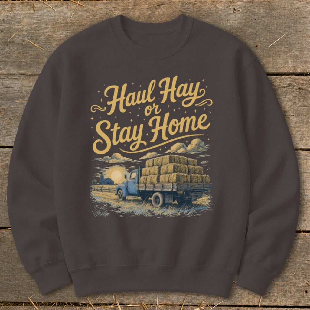 Truck loaded with hay bales with text "Haul Hay or Stay Home"