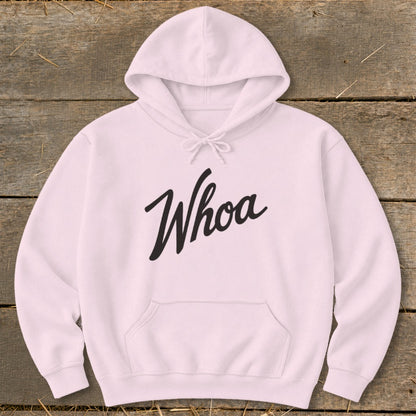Light pink hooded sweatshirt with "Whoa" in black script font.