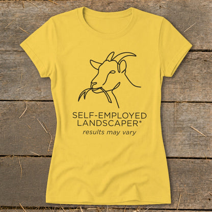 Yellow t-shirt with black line drawing of a goat eating, "SELF-EMPLOYED LANDSCAPER" text.