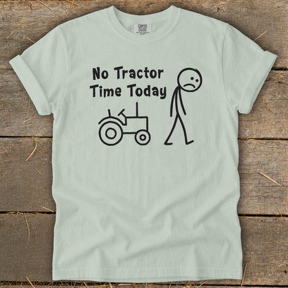 Light green t-shirt with "No Tractor Time Today" text and stick figure drawing.
