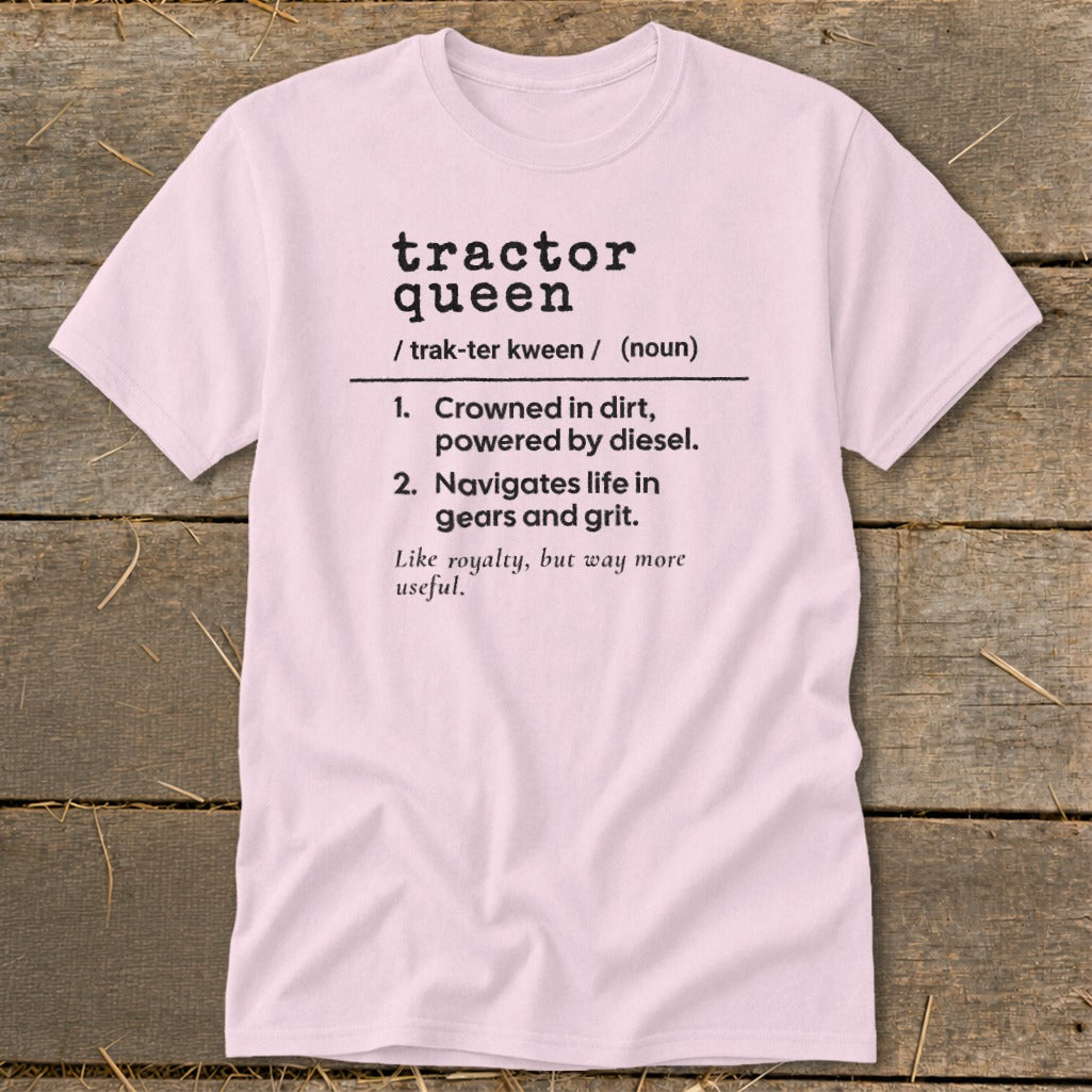 Pink t-shirt with "Tractor Queen" definition and humorous description.