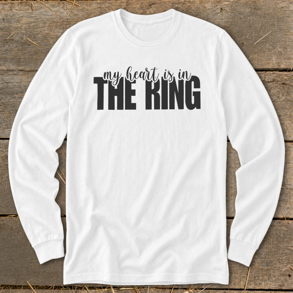 White long-sleeve shirt with "my heart is in THE RING" text.
