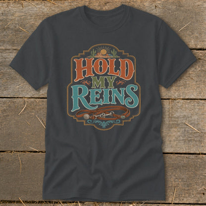 T-shirt with "Hold My Reins" text and equestrian horse tack graphic.
