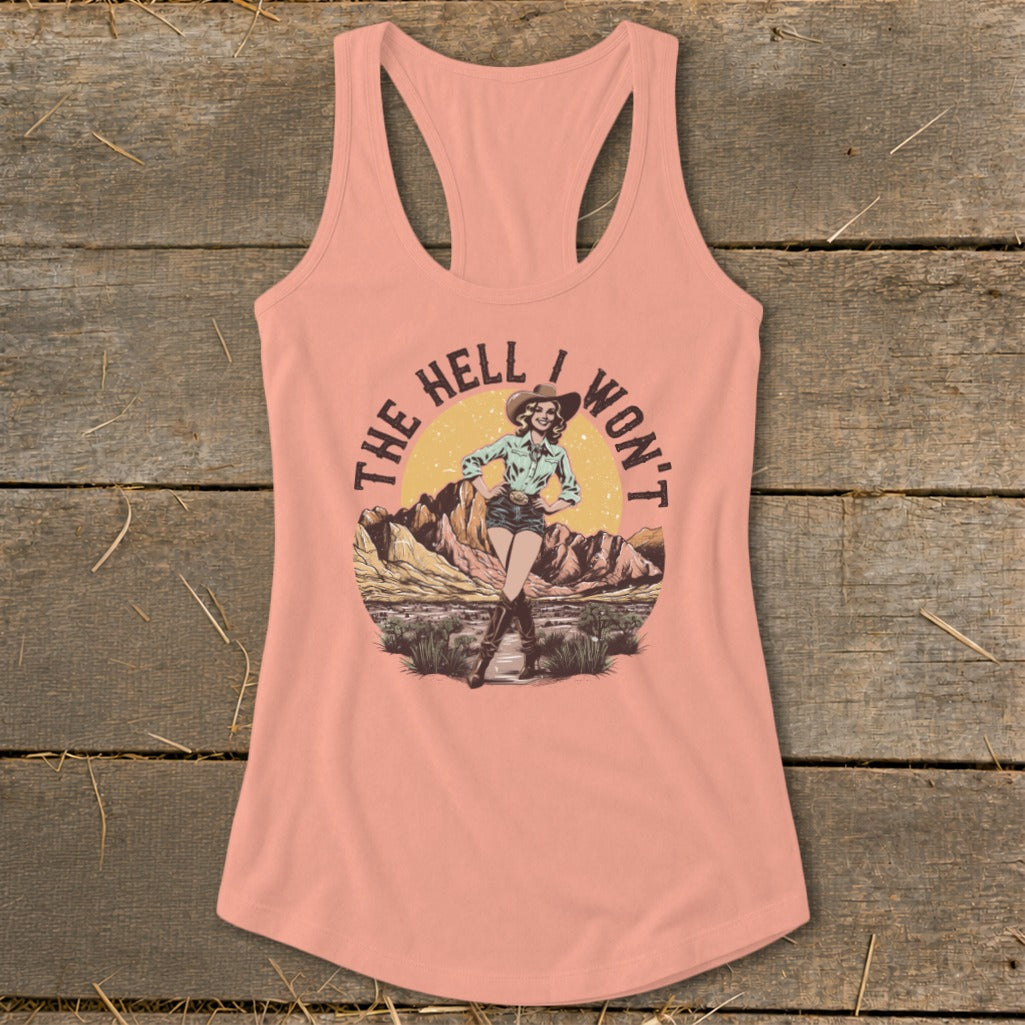 Peach tank top with graphic of cowgirl and "The Hell I Won't" text.