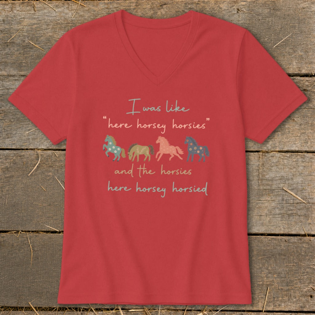Red t-shirt with horses and text: "I was like "here horsey horsies" and the horsies here horsey horsied"