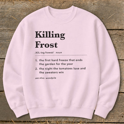 Light pink crewneck sweatshirt featuring a dictionary-style definition of killing frost printed in black.