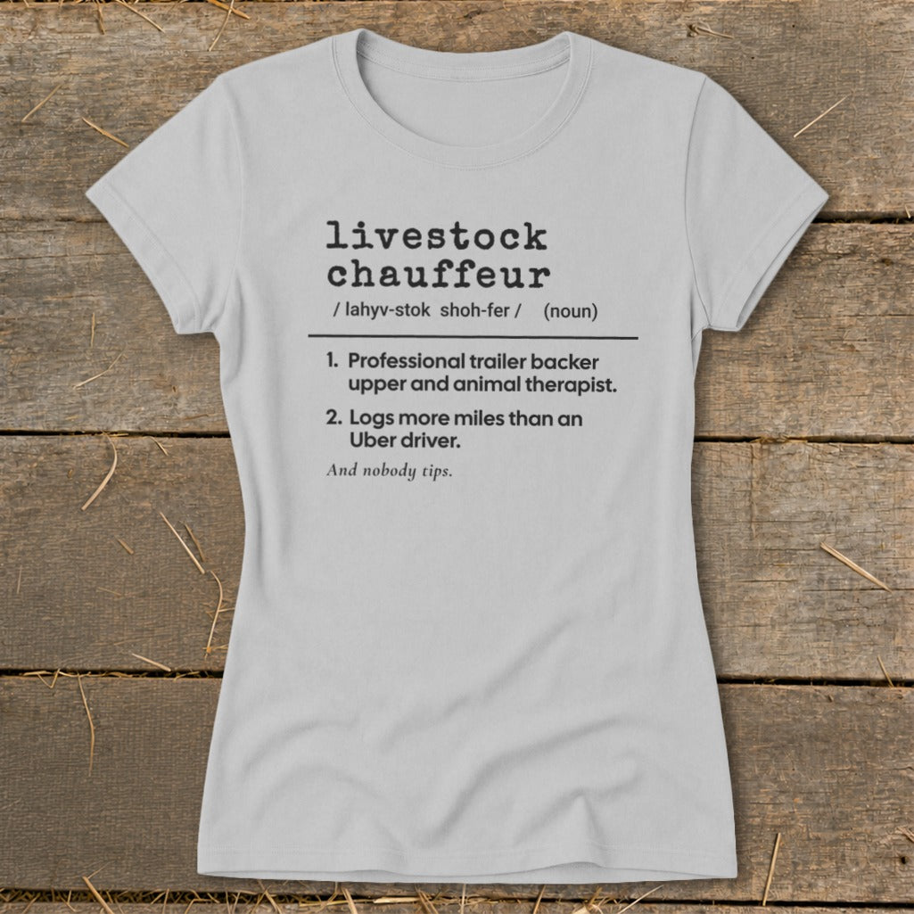Grey t-shirt with "livestock chauffeur" definition and humorous text.