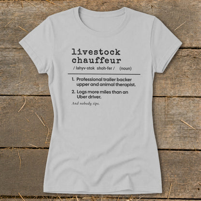 Grey t-shirt with "livestock chauffeur" definition and humorous text.