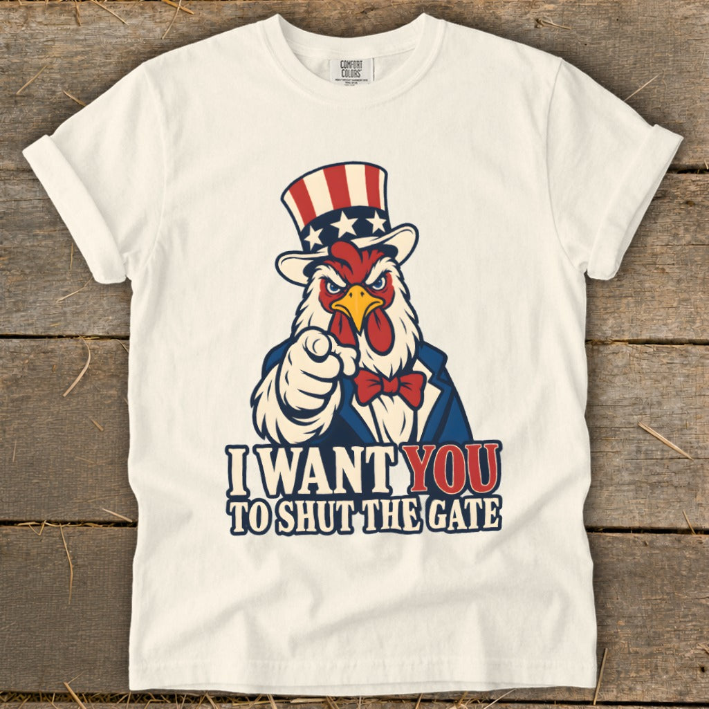 Chicken in Uncle Sam hat pointing with text "I Want You To Shut The Gate."