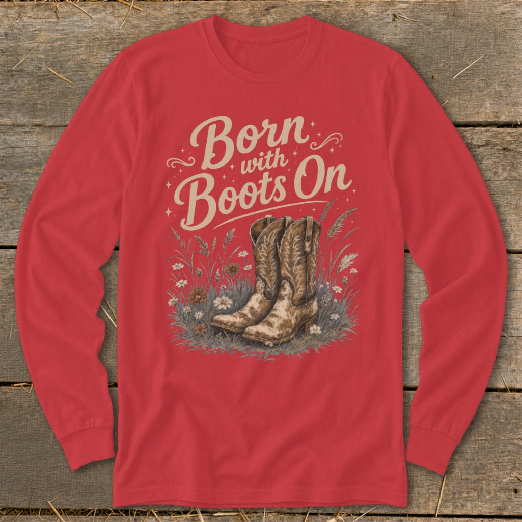 Red long-sleeve shirt with "Born with Boots On" text and cowboy boots graphic.