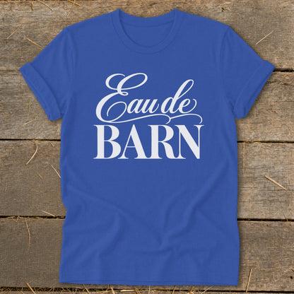 Royal blue t-shirt with white text "Eau de BARN"