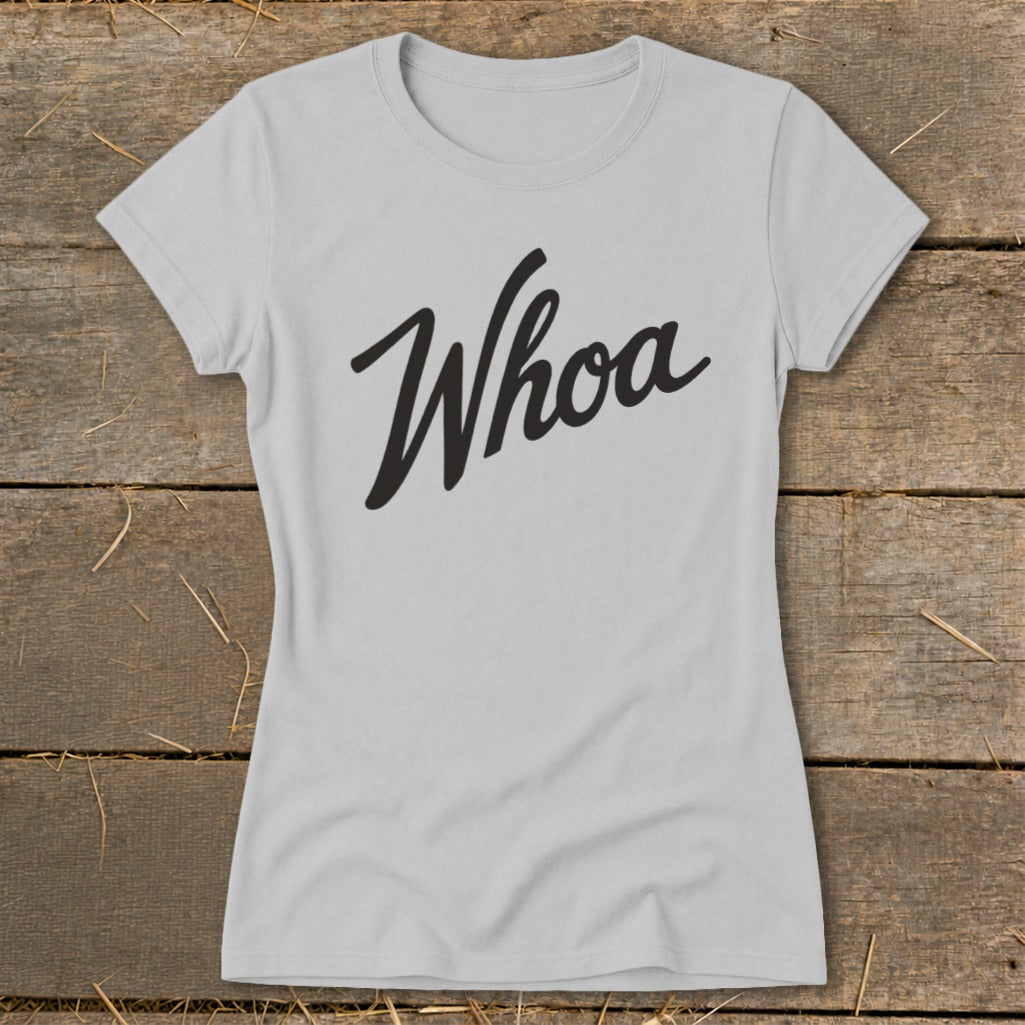 Light grey t-shirt with black script text that says "Whoa".
