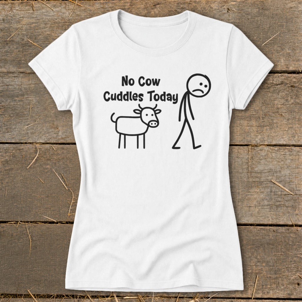 White t-shirt with a stick figure walking away from a cow and the text "No Cow Cuddles Today".