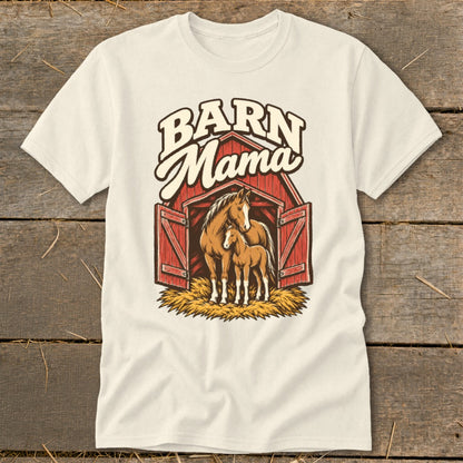 Cream t-shirt with "Barn Mama" text above a horse and foal in a barn.