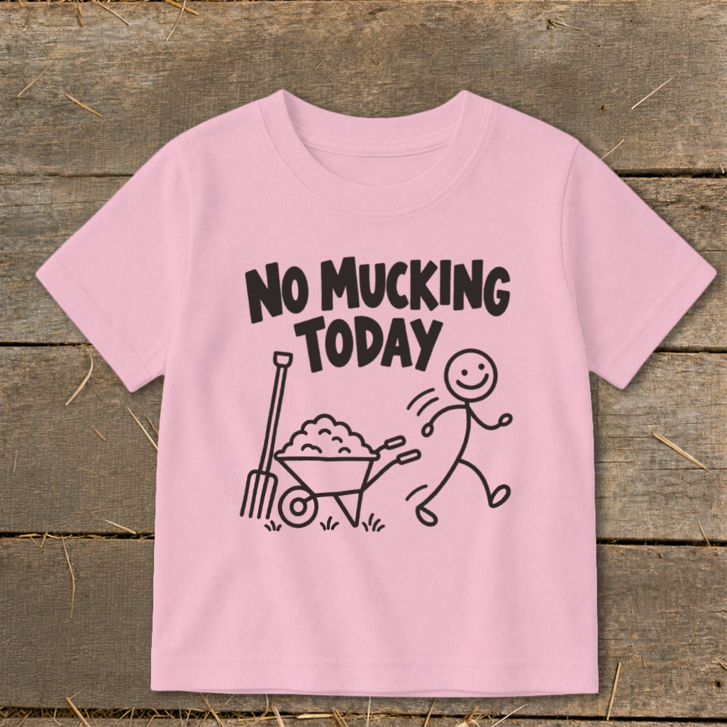 Pink t-shirt with "NO MUCKING TODAY" text and cartoon of stick figure with wheelbarrow.