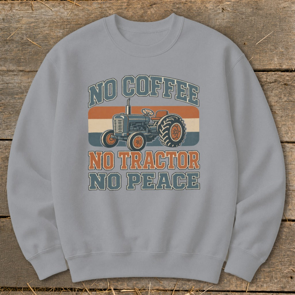 Light gray sweatshirt with retro tractor graphic and text "No Coffee No Tractor No Peace".