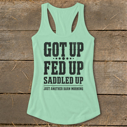 Mint green tank top with text "Got Up Fed Up Saddled Up Just Another Barn Morning".