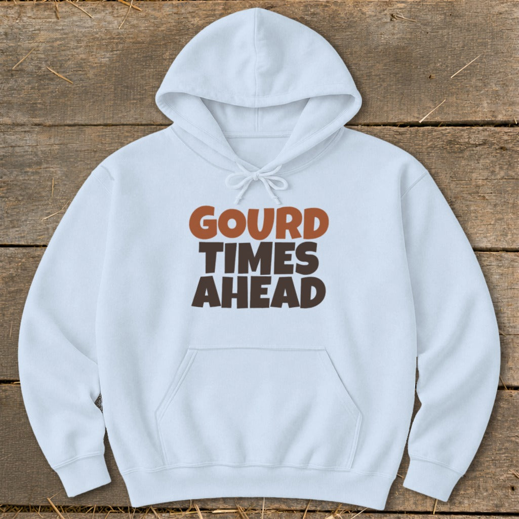 White hoodie with "GOURD TIMES AHEAD" text in brown and orange.