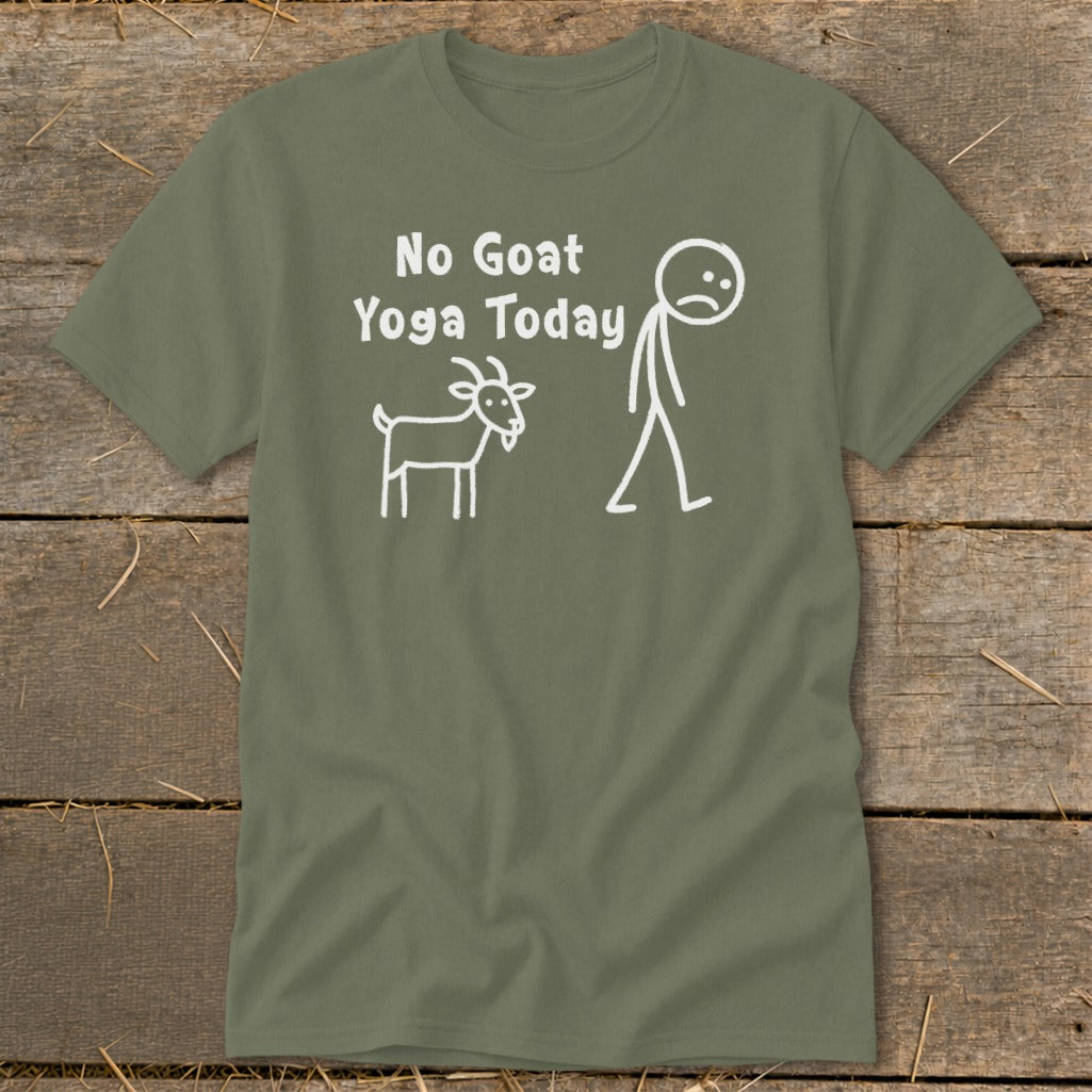 Olive t-shirt with white text "No Goat Yoga Today" and stick figures.