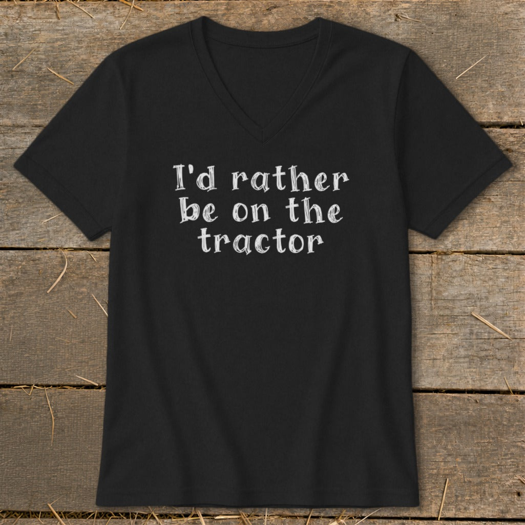 Black v-neck t-shirt with white text "I'd rather be on the tractor".