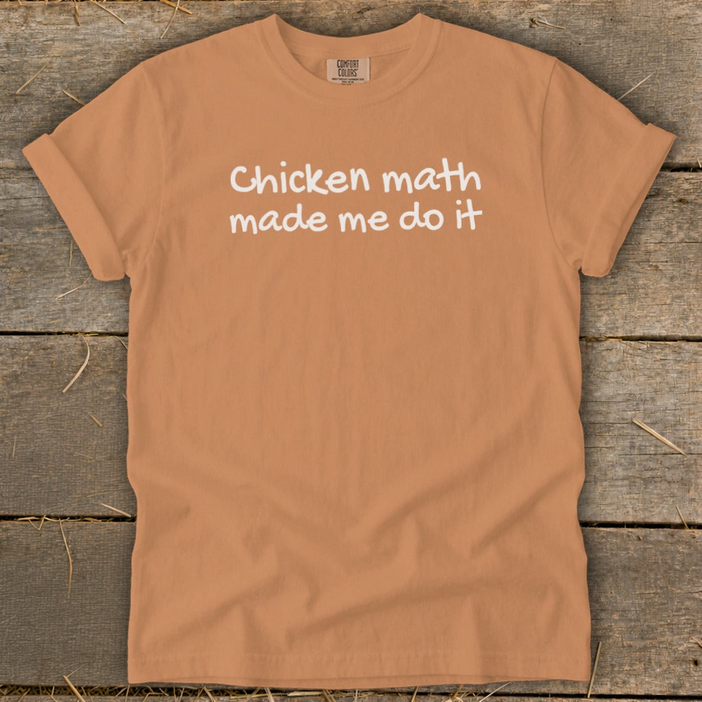 Orange t-shirt with "Chicken math made me do it" text