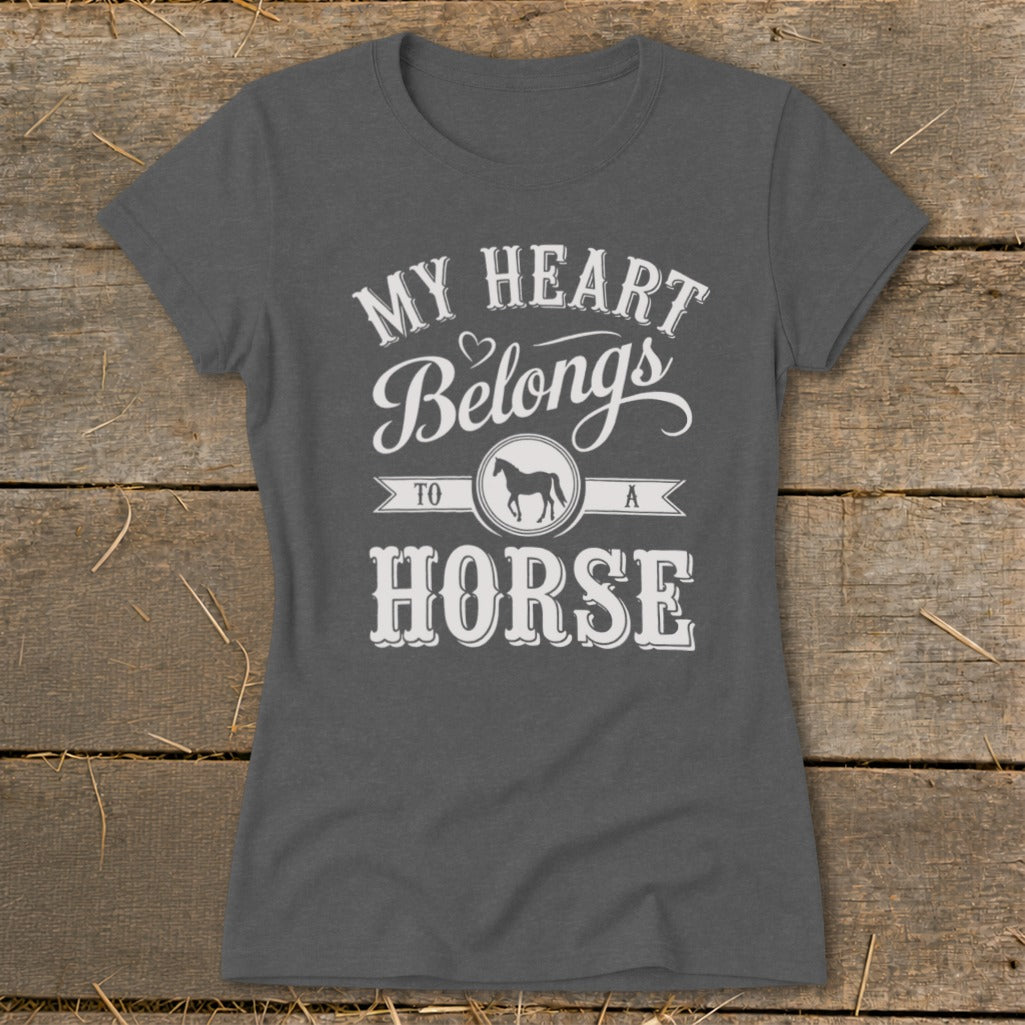 Dark grey t-shirt with "My Heart Belongs To A Horse" text and horse graphic.