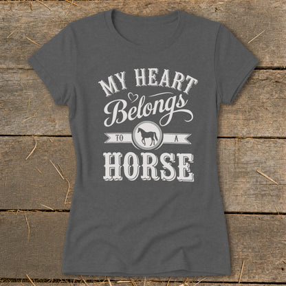 Dark grey t-shirt with "My Heart Belongs To A Horse" text and horse graphic.