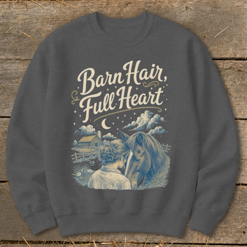 Sweatshirt with "Barn Hair, Full Heart" text and illustration of a girl hugging a horse.