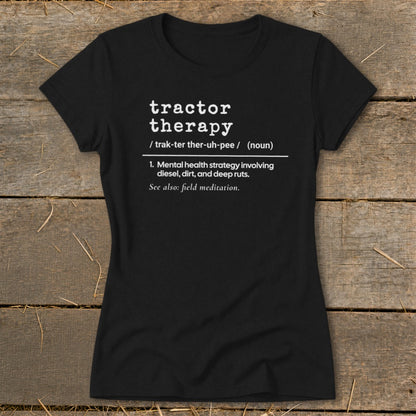 Black t-shirt with white text defining "Tractor Therapy" as a mental health strategy.