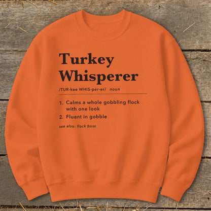 Turkey Whisperer Definition Sweatshirt