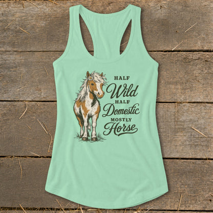 Mint green tank top with a horse illustration and text reading "Half Wild Half Domestic Mostly Horse".