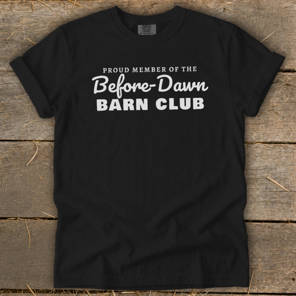 Proud Member of the Before-Dawn Barn Club Signature Tee