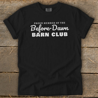 Proud Member of the Before-Dawn Barn Club Signature Tee