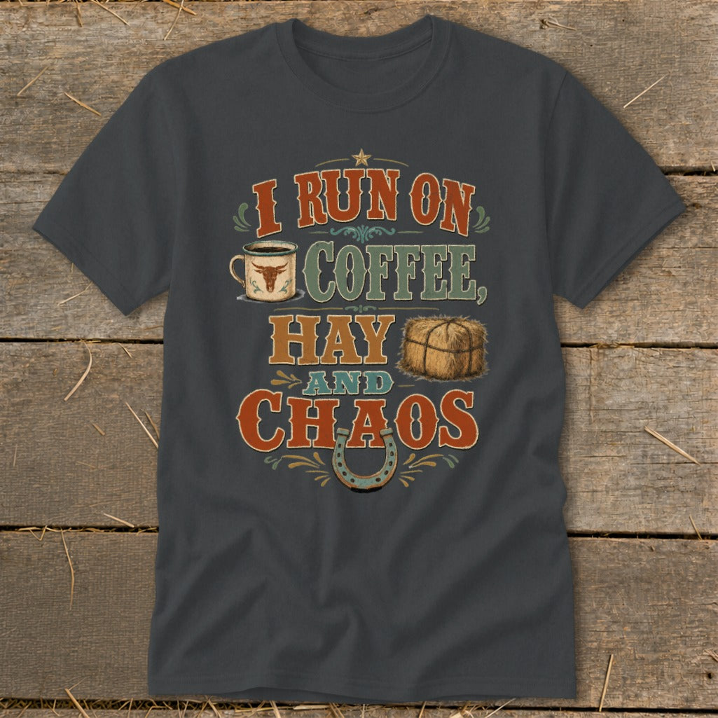 Dark t-shirt with text "I RUN ON COFFEE, HAY AND CHAOS" and graphics.