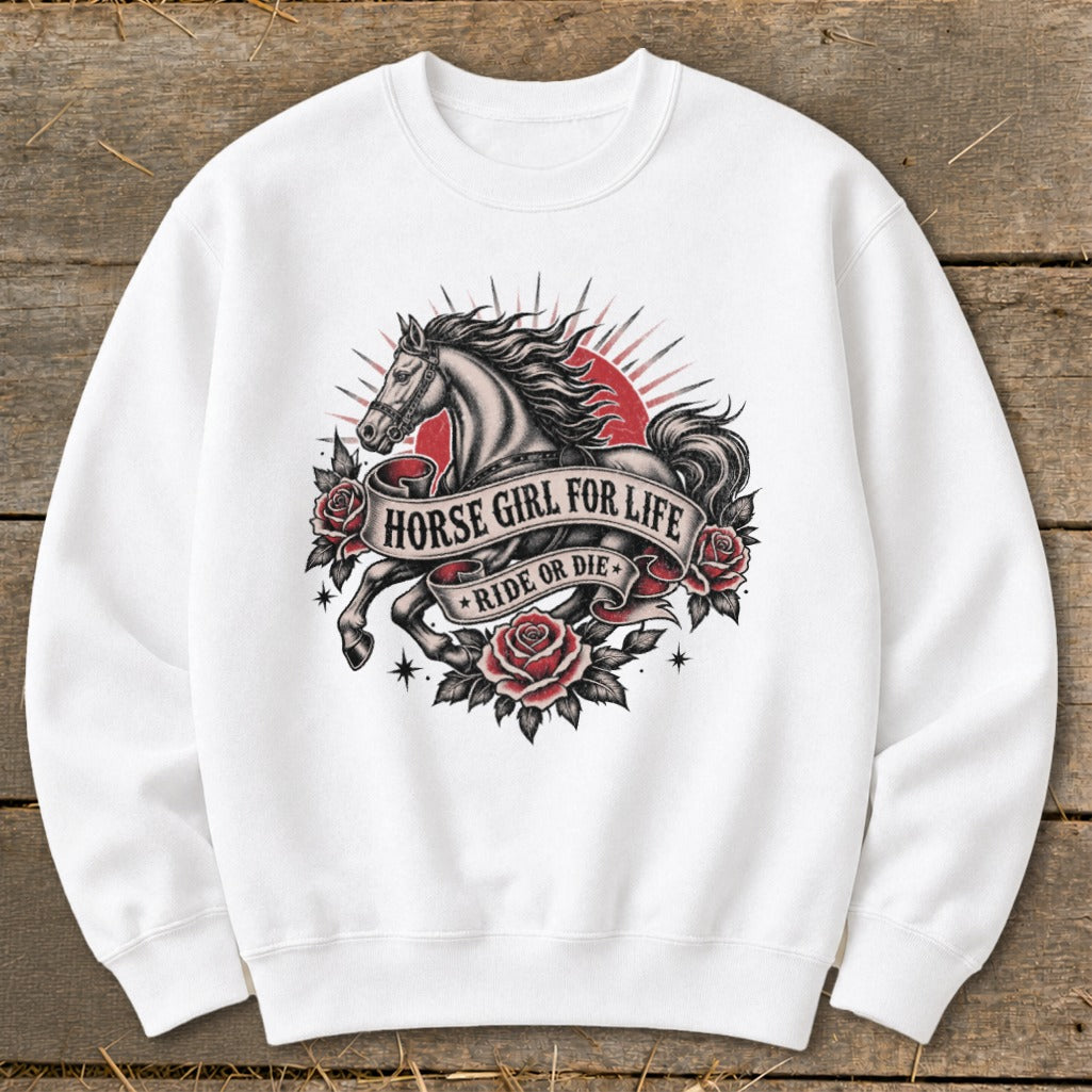 White sweatshirt with "Horse Girl For Life Ride Or Die" text and horse and rose graphic.