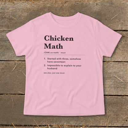 Pink t-shirt with "Chicken Math" definition: Started with three, somehow have seventeen.
