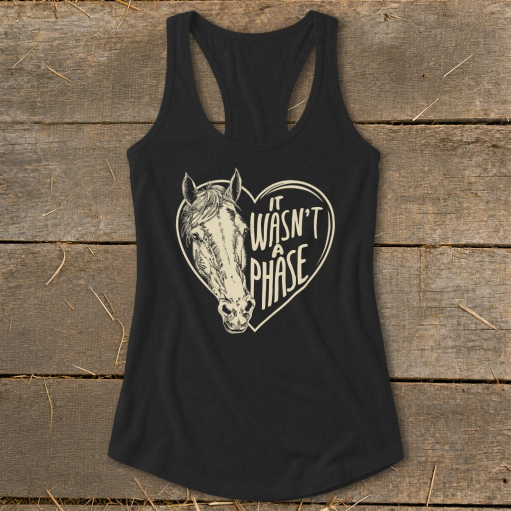 Black tank top with heart containing horse and "It Wasn't A Phase" text.