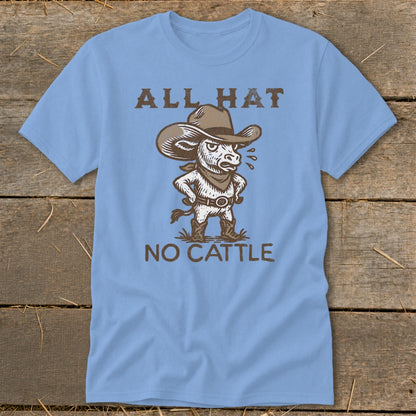 Light blue t-shirt with a cartoon bull wearing a cowboy hat and boots, reading "ALL HAT NO CATTLE".