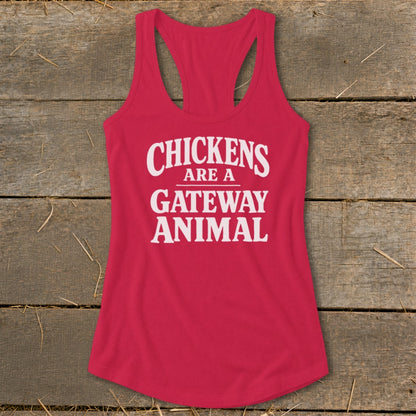Red tank top with white text "CHICKENS ARE A GATEWAY ANIMAL".