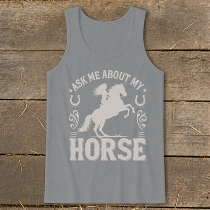 Grey tank top with a white graphic of a horse and rider and text "ASK ME ABOUT MY HORSE."