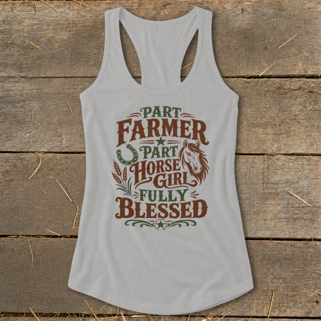 Light gray tank top with "Part Farmer, Part Horse Girl, Fully Blessed" text and horse graphic.