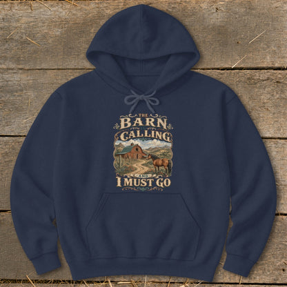 Dark blue hoodie with barn, horse, and text: "The Barn is Calling and I Must Go".