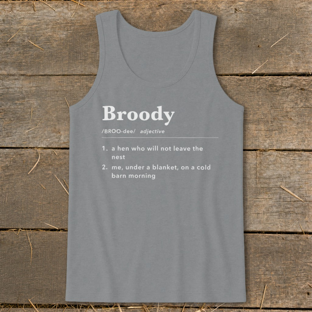 Gray tank top with white text defining "Broody" and its dual meanings.