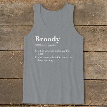 Gray tank top with white text defining "Broody" and its dual meanings.