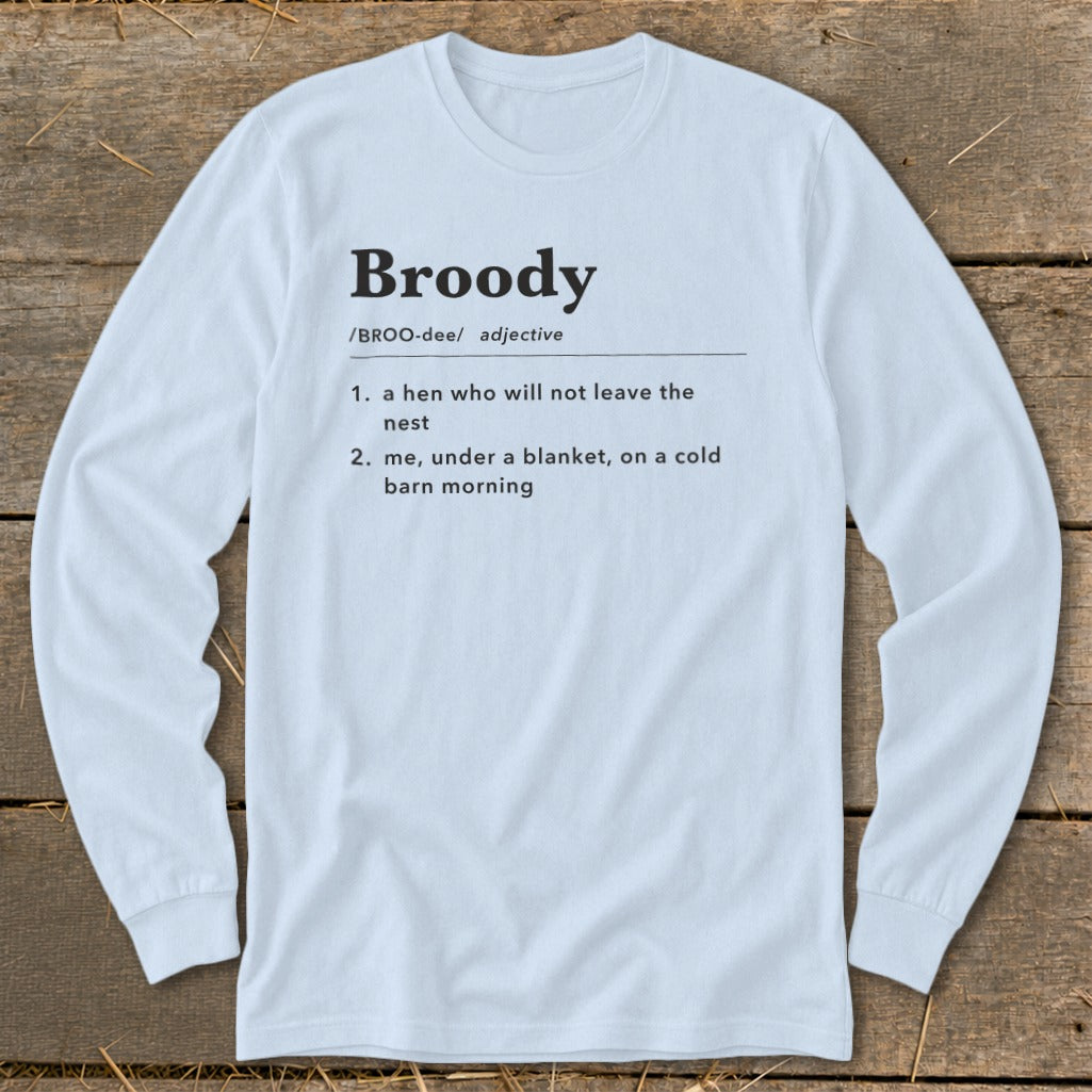 White long-sleeve shirt with "Broody" definition.