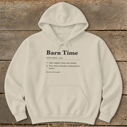 Cream hoodie with "Barn Time" definition: "Like regular time, but slower... Five more minutes, measured in hours."