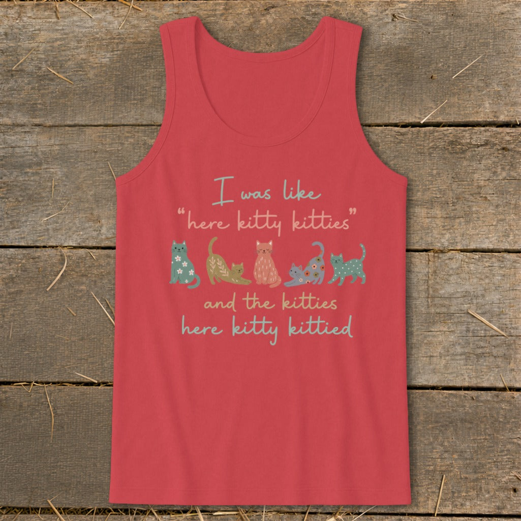 Coral tank top with "I was like 'here kitty kitties' and the kitties here kitty kittied" and cartoon cats.