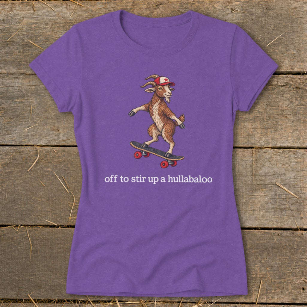 Off To Stir Up a Hullabaloo Ladies Tee