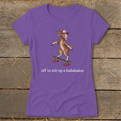 Off To Stir Up a Hullabaloo Ladies Tee
