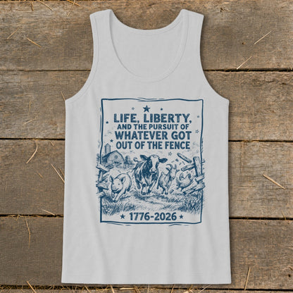 White tank top with blue graphic of farm animals and text "Life, Liberty, and the Pursuit of Whatever Got Out of the Fence 1776-2026".